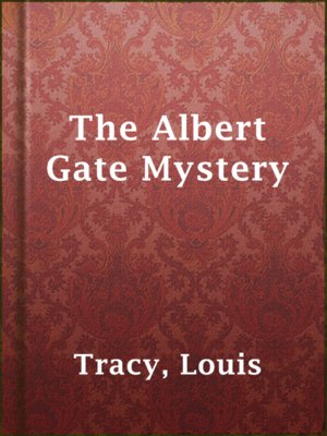 cover image of The Albert Gate Mystery
